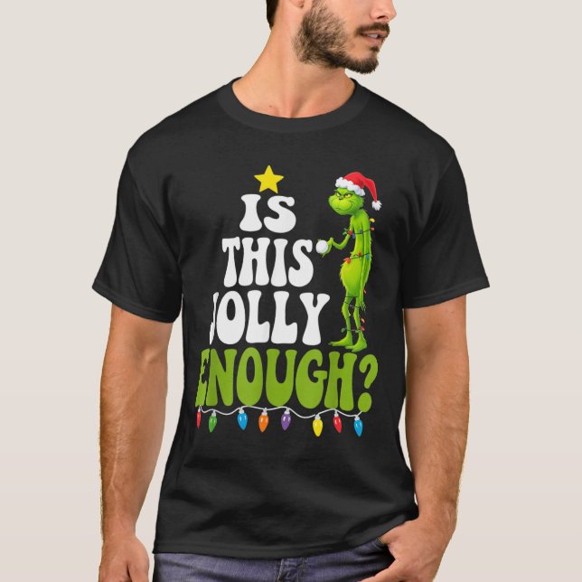 Camiseta Is This Jolly Enough Green Merry Christmas Tree Li (Anverso)