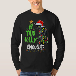 Camiseta Is This Jolly Enough Noel Black Cat Merry Christma