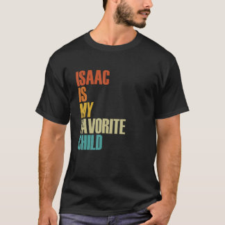 Camiseta Isaac Is My Favorite Child Isaac