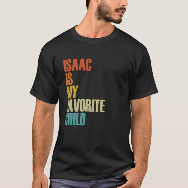 Camiseta Isaac Is My Favorite Child  Isaac (Anverso)