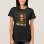 Camiseta Isaac Newton Gravitation Physicist Physics Science<br><div class="desc">Isaac Newton Gravitation Physicist Physics Science Astronomy.</div>