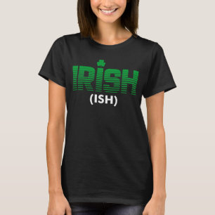 Camiseta Ish Irlandés Bebe Borracho St Patricks Día Bebida