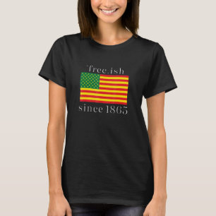 Camiseta Ish Libre Desde 1865 Con Bandera Africana Panameri
