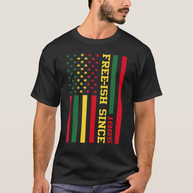 Camiseta Ish libre desde 1865 Historia negra Melanin Afro A (Anverso)