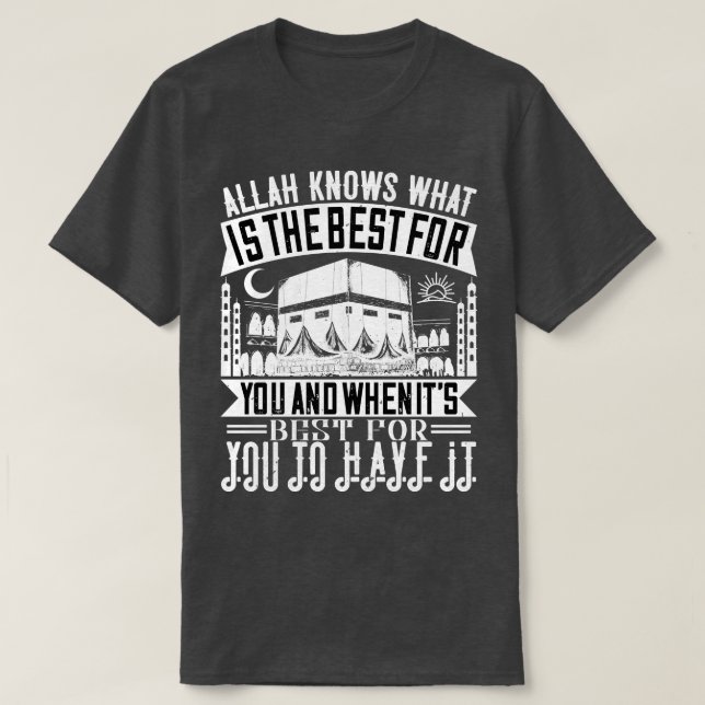 Camiseta Islam Alá Sabe Lo Que Es Mejor Para Usted (Diseño del anverso)