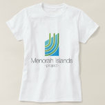 Camiseta Islas de Menorah<br><div class="desc">¿Usted cree en milagros? ¿Usted cree en paz? ¡Apoye las islas de Menorah proyectan la compra que compra uno de nuestros artículos!</div>