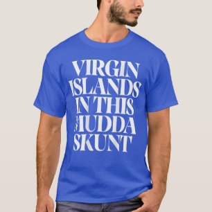 Camiseta Islas Vírgenes en su Muddaskunt divertido en la pa