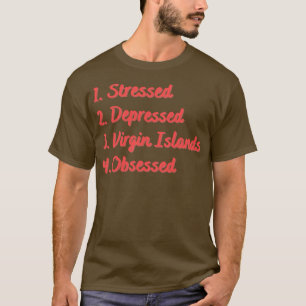 Camiseta Islas Vírgenes Obsesionadas Estresadas Deprimidas