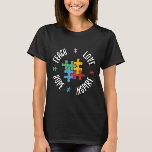 Camiseta Ism Awareness Teach Love Hope Inspire Special Ed T