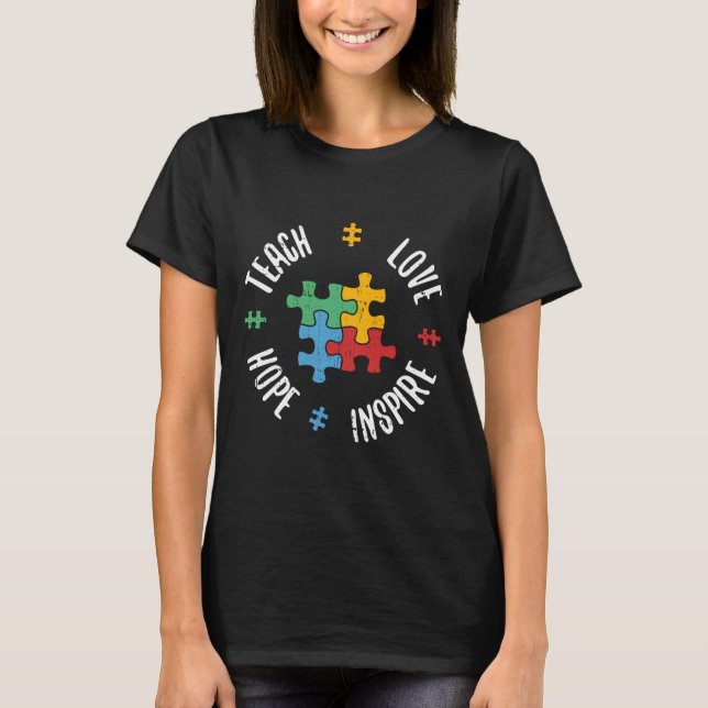 Camiseta Ism Awareness Teach Love Hope Inspire Special Ed T (Anverso)