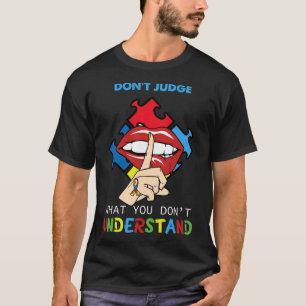 Camiseta Ism Lips Don Juzga Lo Que No Entiende El Autismo