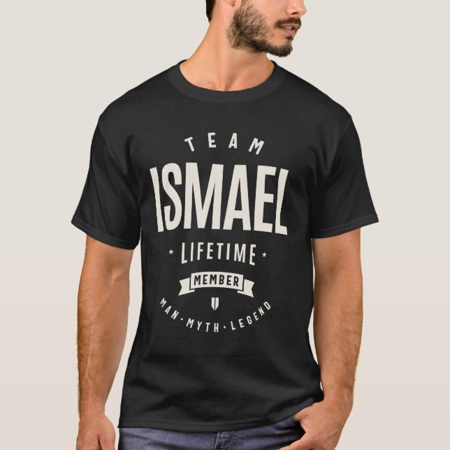 Camiseta Ismael Lifetime Miembro Del Equipo Nombre Gracioso (Anverso)