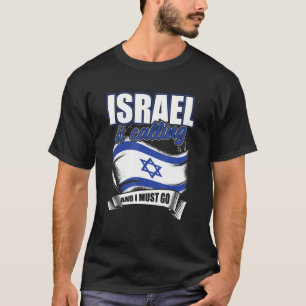 Camiseta Israel Está Llamando Y Debo Ir Por Los Israelíes