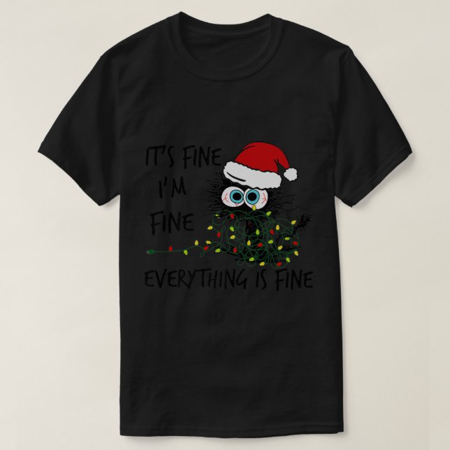 Camiseta It&#39;s Fine I&#39;m Fine Everything Is Fine Cat  (Diseño del anverso)