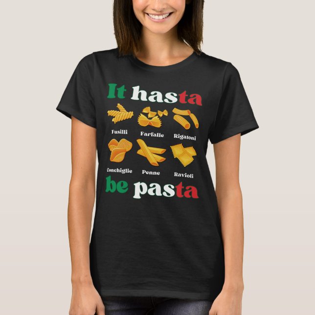 Camiseta IT HASTA PASTA Fun Italiano Pasta (Anverso)