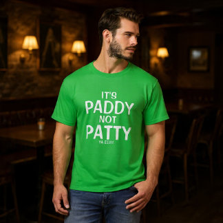 Camiseta It is Paddy Not Patty You Idiot Funny Irish