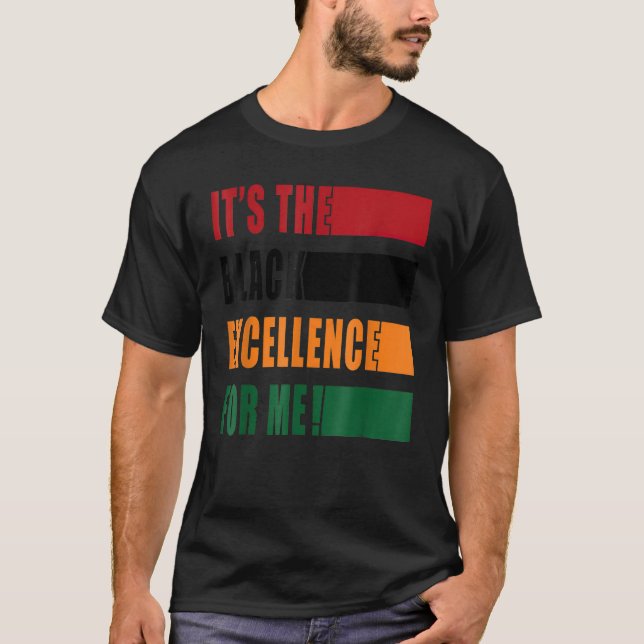 Camiseta It Is The Excellence For Me Melanin Black Revoluti (Anverso)