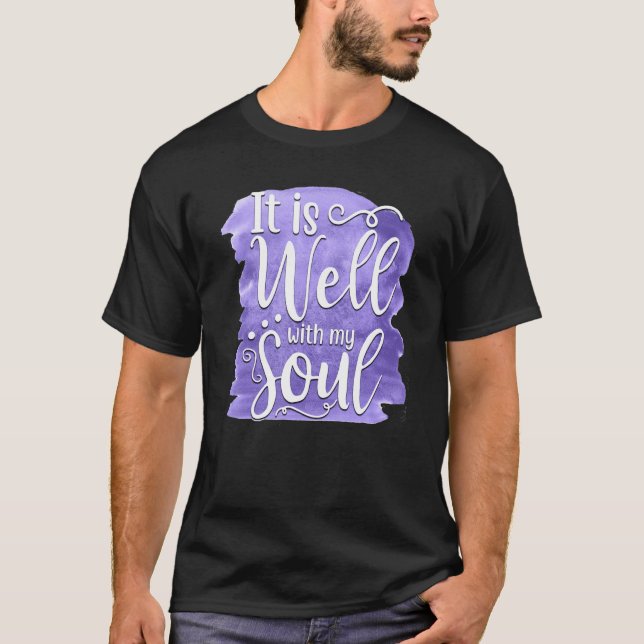 Camiseta It Is Well With My Soul Saying 2 (Anverso)