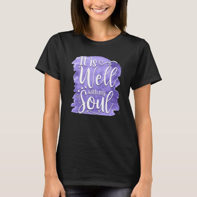 Camiseta It Is Well With My Soul Saying 2 (Anverso)