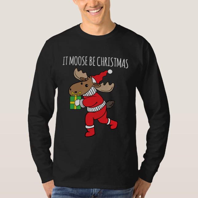 Camiseta It Moose Be Christmas Humor Holiday Xmas Animal (Anverso)