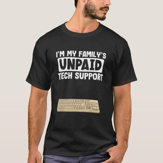 Camiseta IT Nerd Geek Computer Soy la tecnología no pagada  (Anverso)