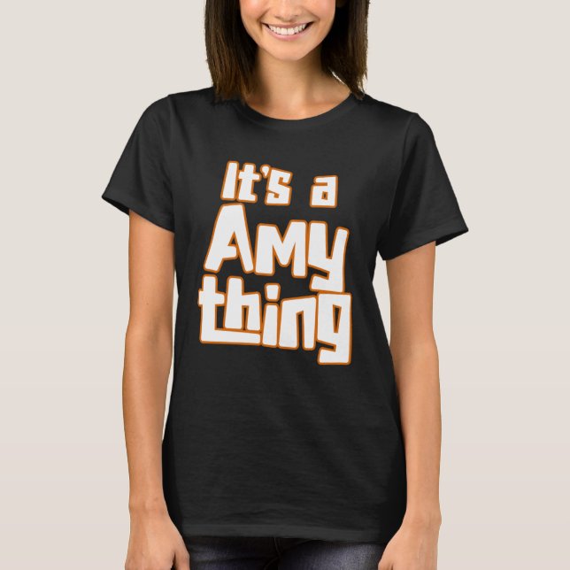 Camiseta It s a Amy Thing (Anverso)