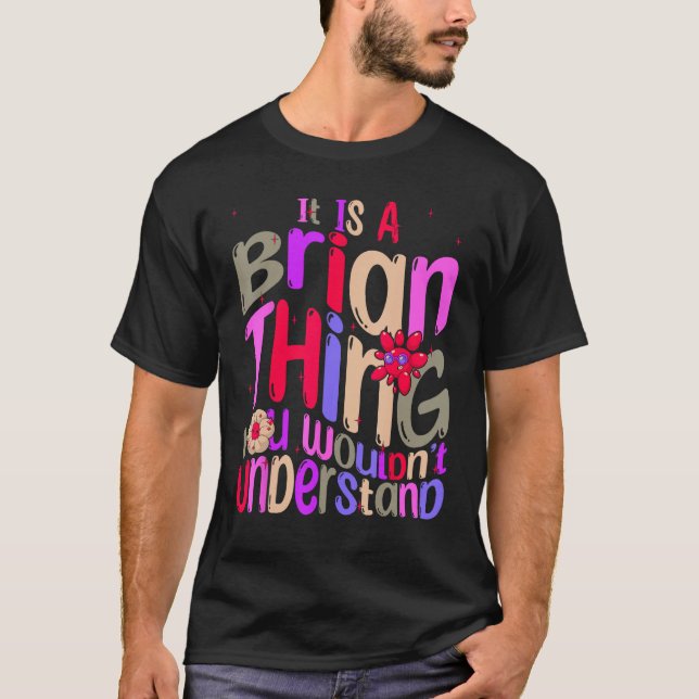 Camiseta It s a Brian Thing You Wouldn t Understand Groovy  (Anverso)