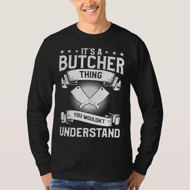 Camiseta It s A Butcher Thing You Wouldn t Understand Butch (Anverso)
