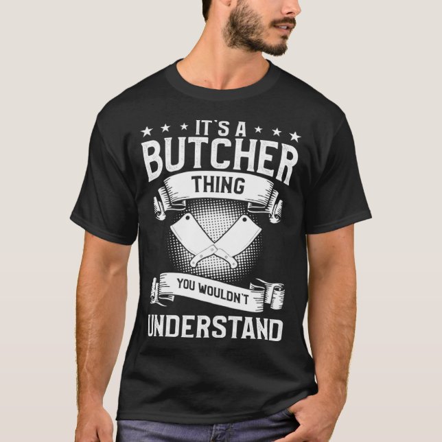 Camiseta It s A Butcher Thing You Wouldn t Understand Butch (Anverso)