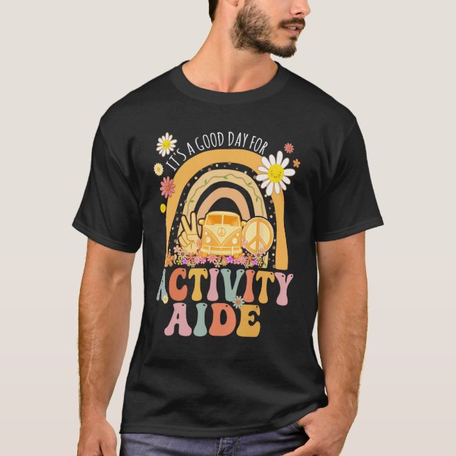 Camiseta It s A Good Day For Activity Aide Groovy Hippie Re (Anverso)