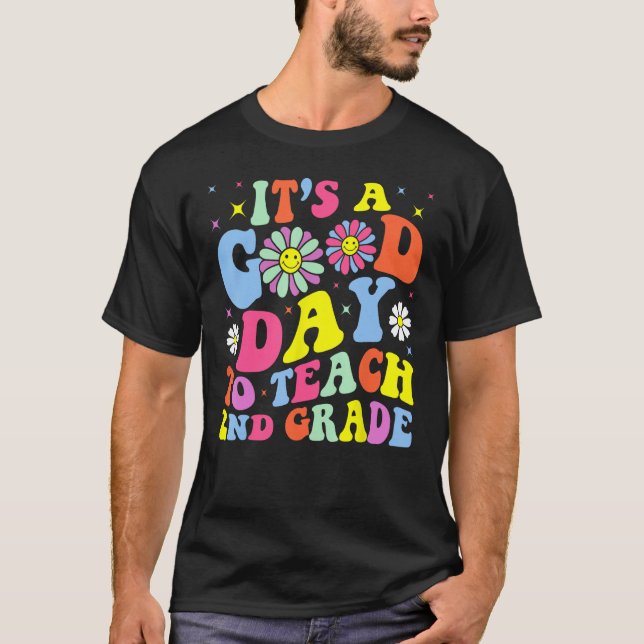 Camiseta It s A Good Day To Teach Second Grade  Groovy 2nd  (Anverso)
