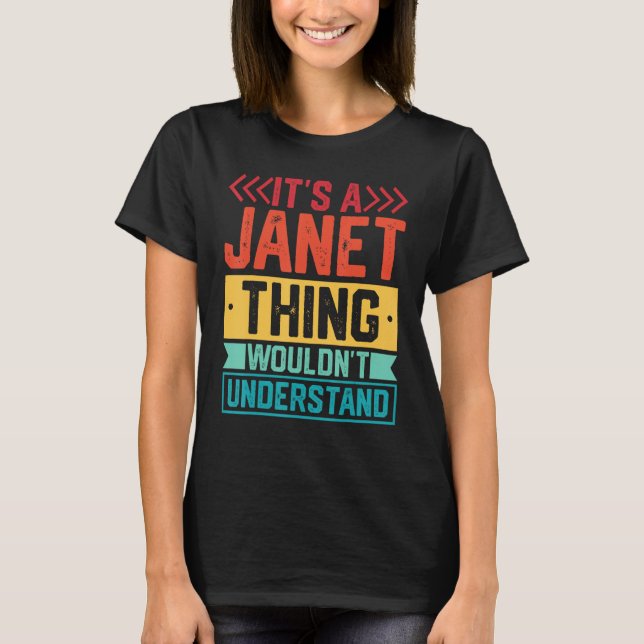 Camiseta It s A Janet Thing You Wouldn t Understand 1 (Anverso)
