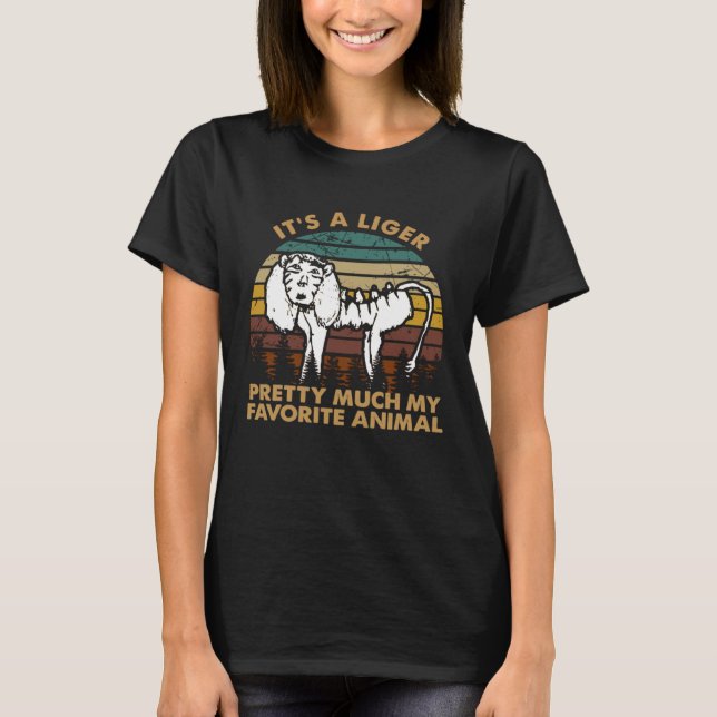 Camiseta It s A Liger Pretty Much My Favorite Animal (Anverso)
