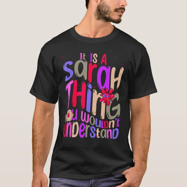 Camiseta It s a Sarah Thing You Wouldn t Understand Groovy  (Anverso)