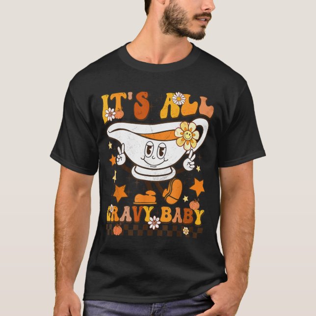 Camiseta It’s All Gravy Baby Shirt Retro Groovy Happy Thank (Anverso)