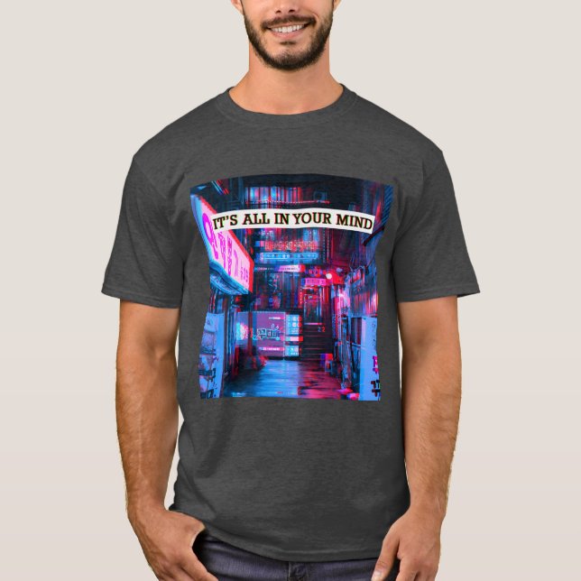 Camiseta It s All In Your Mind Vaporwave 80s 90s Cyberpunks (Anverso)