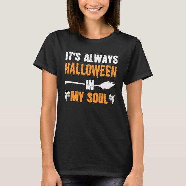 Camiseta It s Always Halloween in My Soul  Halloween (Anverso)