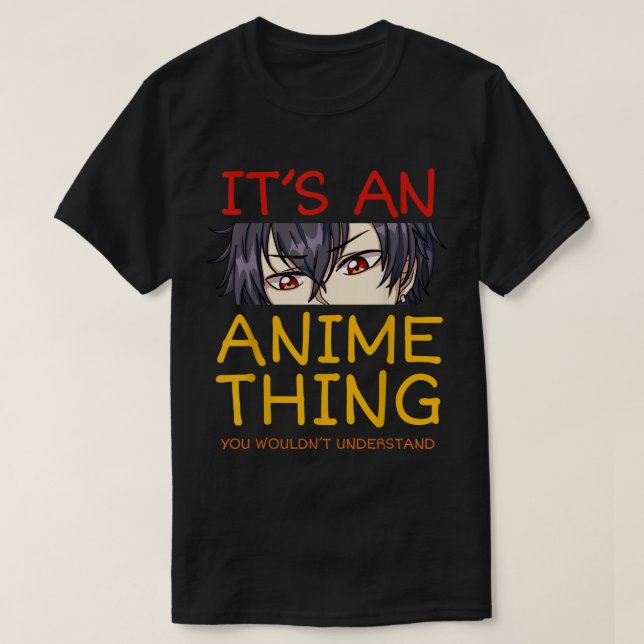 Camiseta It’s an Anime Thing Cool Otaku Eyes Art (Diseño del anverso)