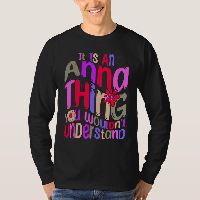 Camiseta It s an Anna Thing You Wouldn t Understand Groovy  (Anverso)
