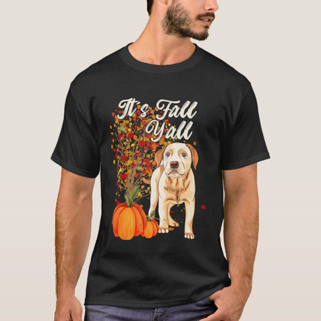 Camiseta It s Fall Y all Cute Labrador Retriever Dog  Autum (Anverso)