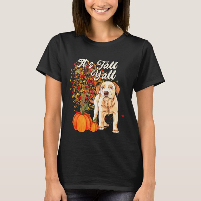 Camiseta It s Fall Y all Cute Labrador Retriever Dog  Autum (Anverso)