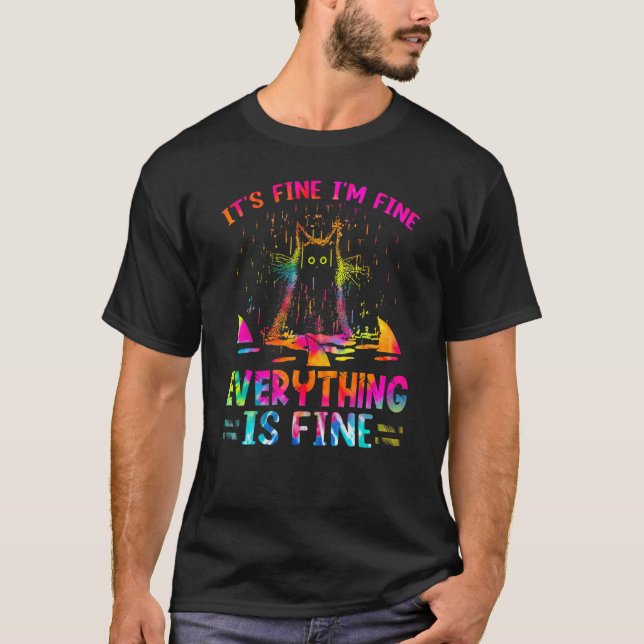Camiseta It s Fine I m Fine Everything Is Fine  Cat Tie Dye (Anverso)