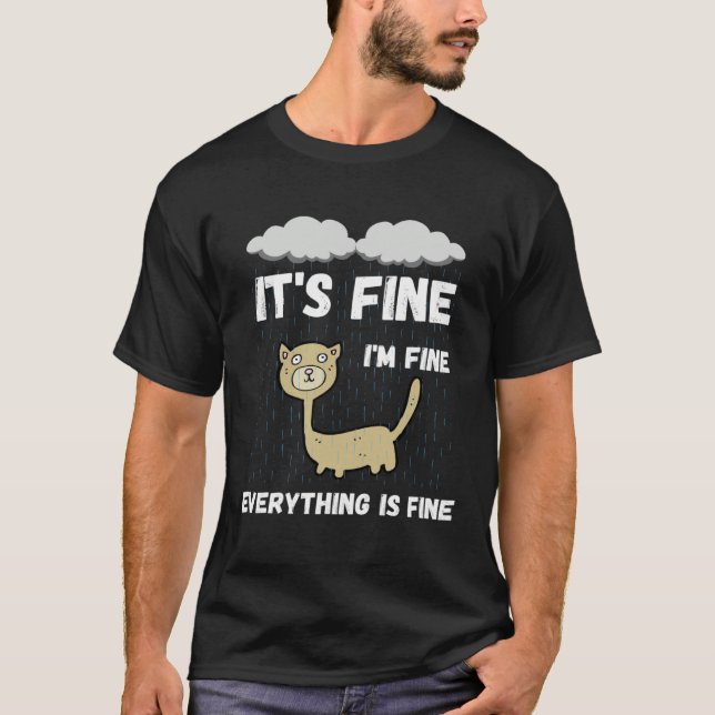 Camiseta It s Fine I m Fine Everything Is Fine Raining Cat (Anverso)