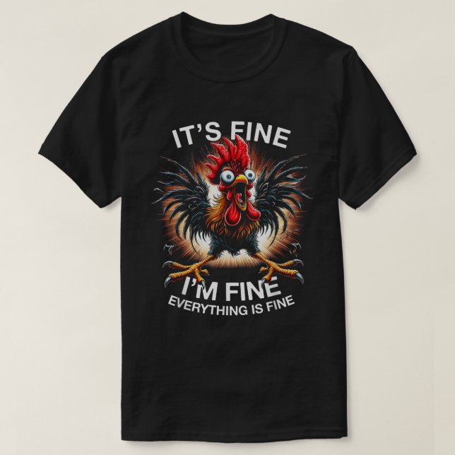 Camiseta It’s Fine I’m Fine Funny Crazy Chicken Shirt (Diseño del anverso)