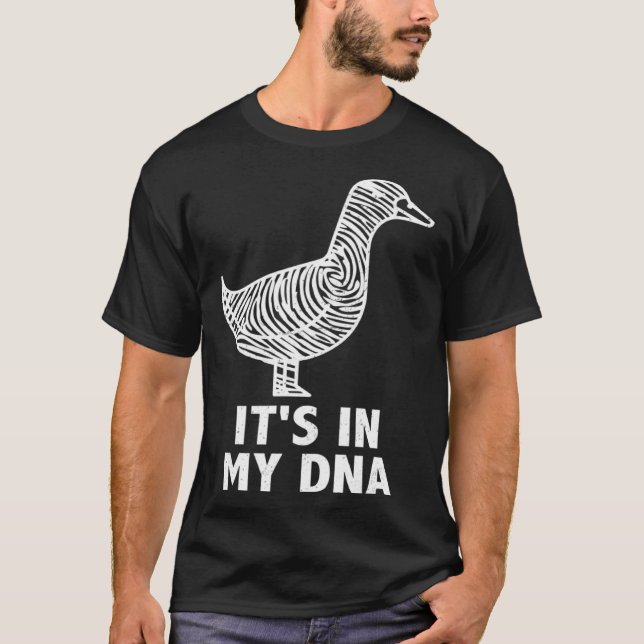 Camiseta It s in my DNA  Waterfowl hunting quote ducks and  (Anverso)