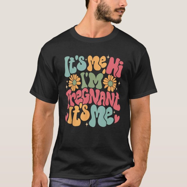 Camiseta It s Me Hi I m Pregnant Pregnancy Announcement Bab (Anverso)