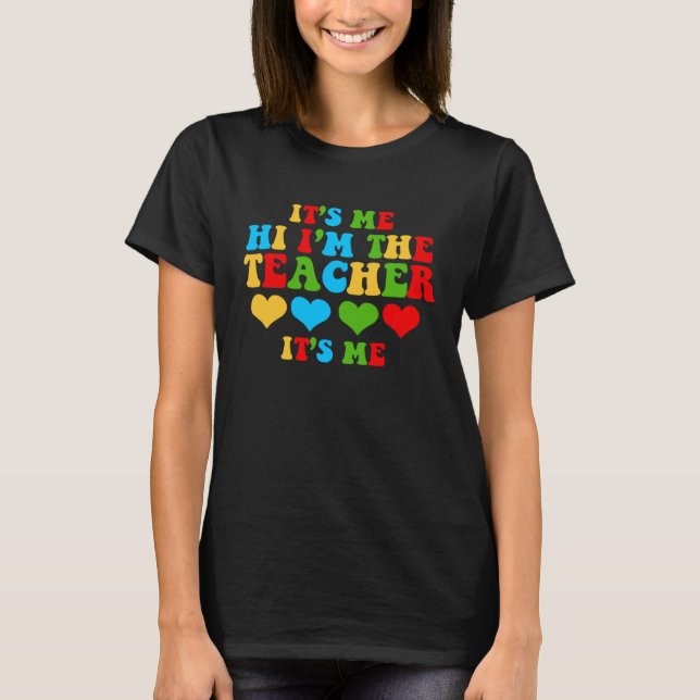 Camiseta It s Me Hi I m The Teacher School (Anverso)