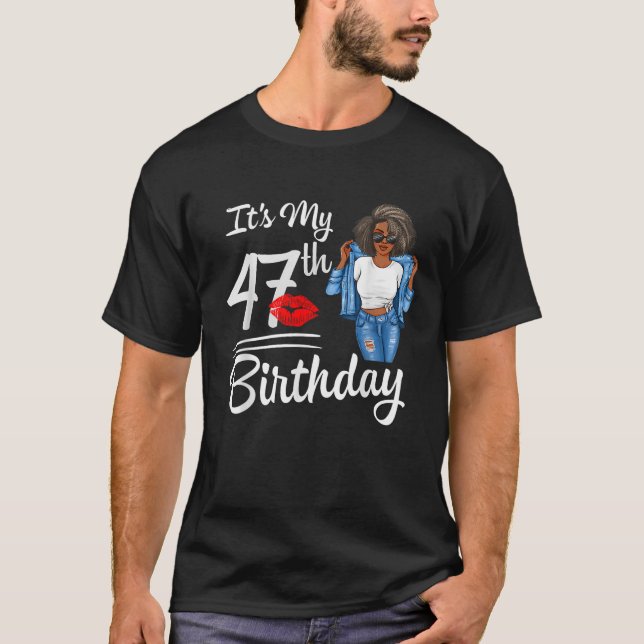 Camiseta It s My 47th Birthday 47 Years Old Afro Black Mela (Anverso)