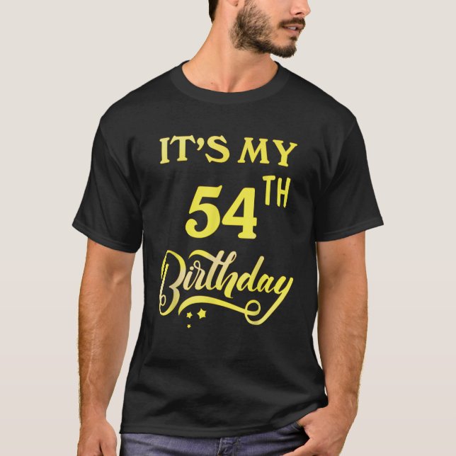 Camiseta It s My 54th Birthday Tee 54 Years Old 54th Birthd (Anverso)