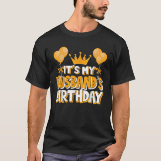 Camiseta It s My Husband s Birthday Celebration Family Matc